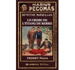 Marius Pégomas – Le Crime de l’Étang de Berre