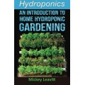 Hydroponics: An Introduction To Home Hydroponic Gardening